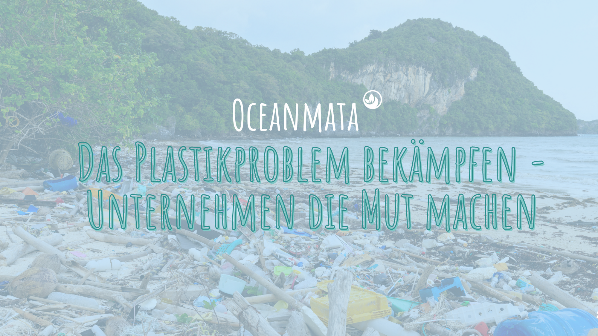 Das Plastikproblem bekämpfen - Unternehmen die Mut machen