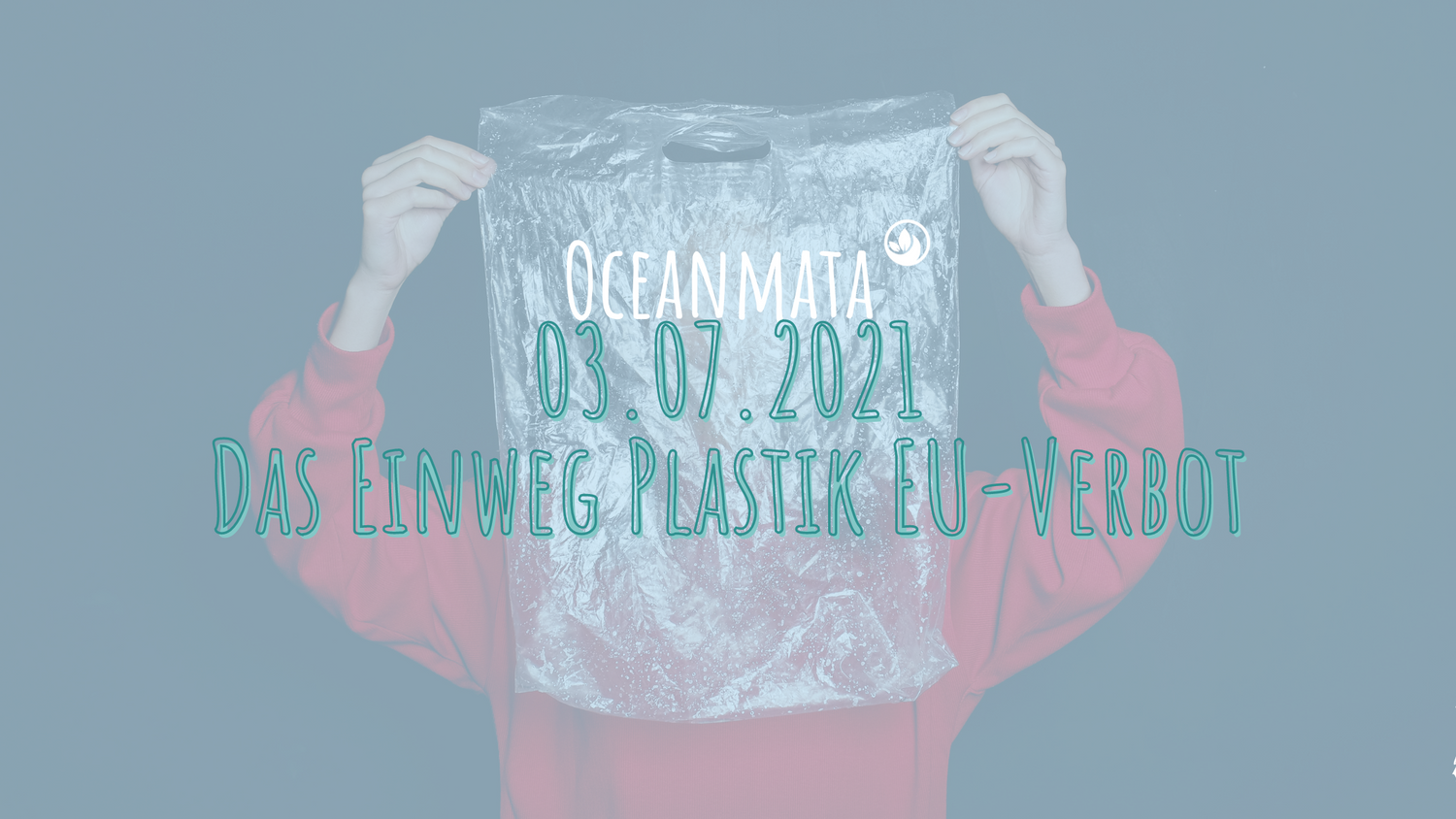 Das Einwegplastik EU Verbot - ein Meilenstein